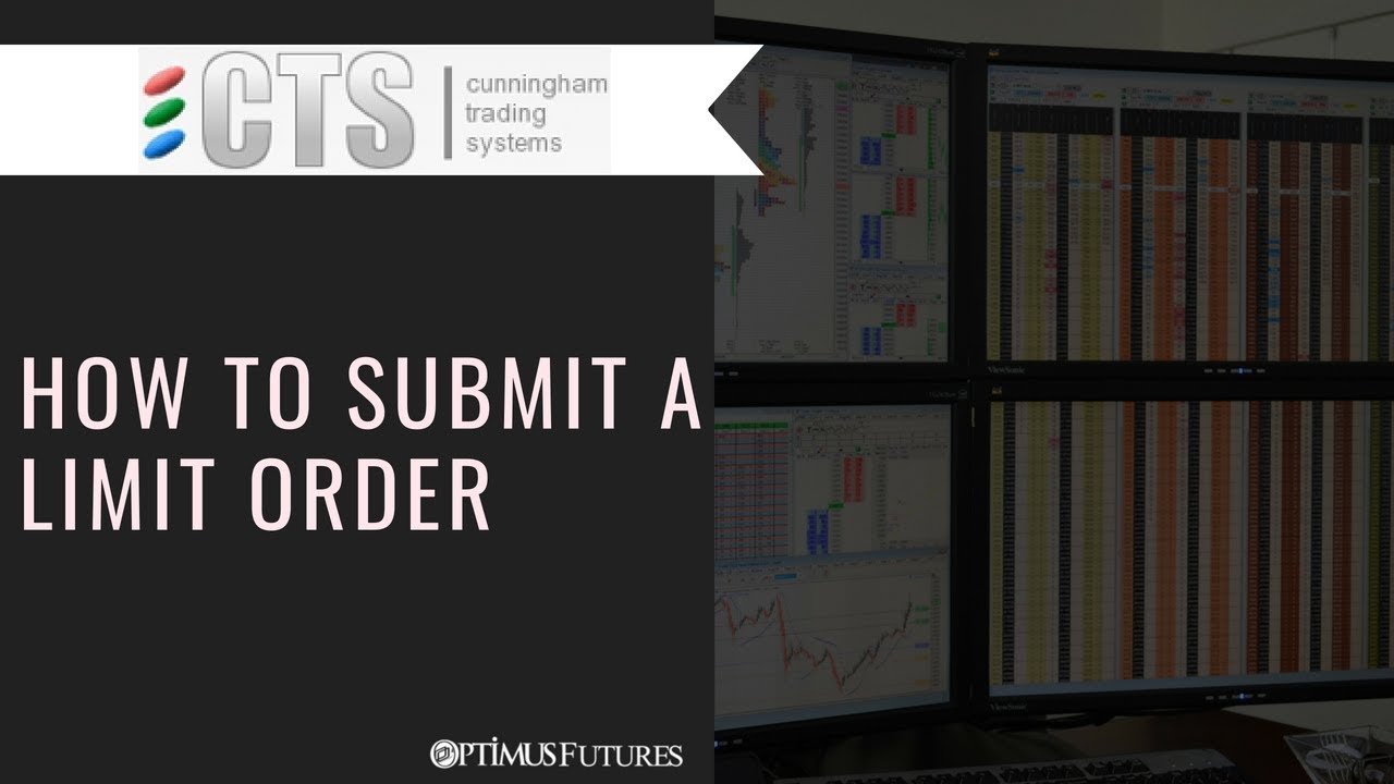 CTS T4 Desktop Platform – How to Submit a limit order