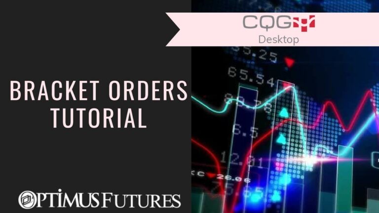 CQG Desktop – Bracket Orders Tutorial | Optimus Futures