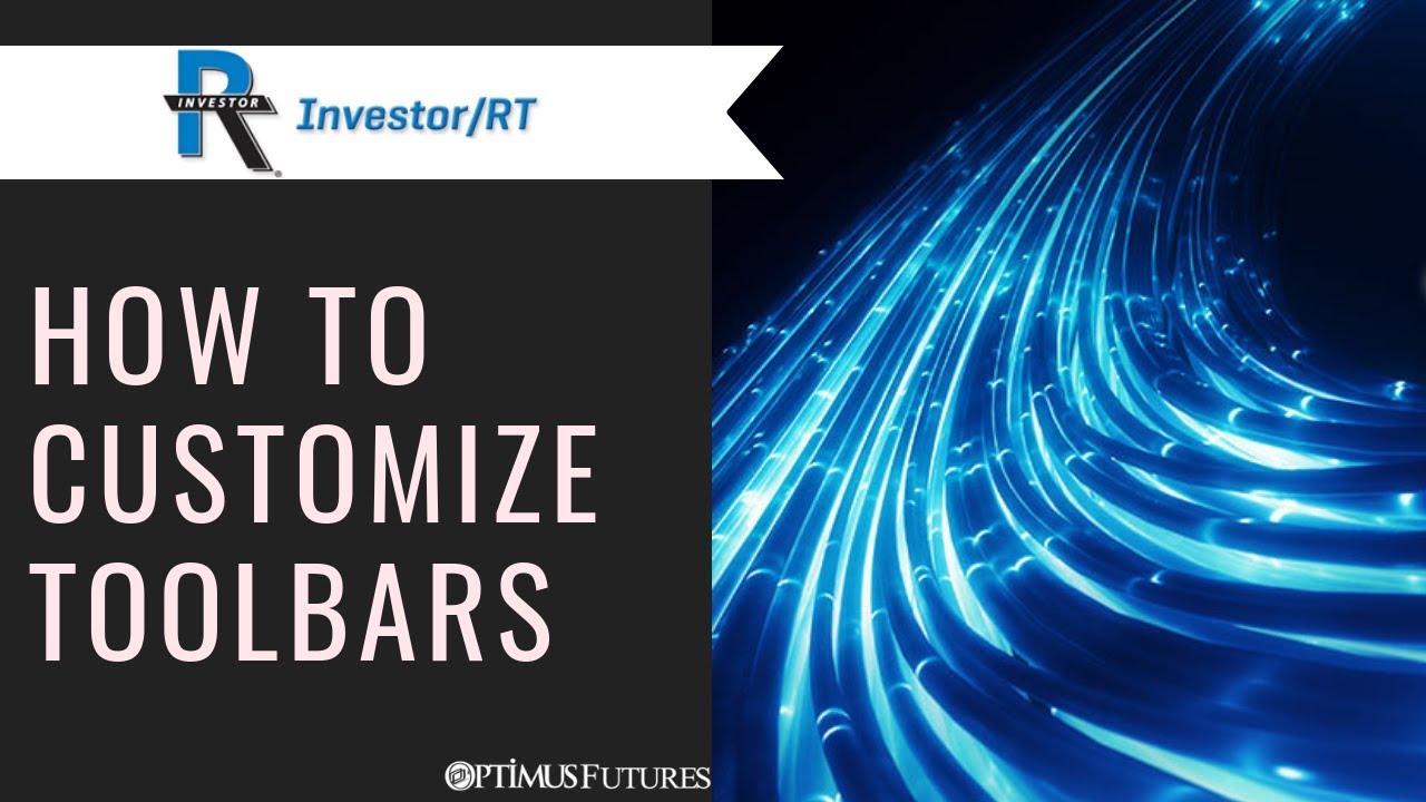RT – How to Customize Toolbars | Optimus Futures
