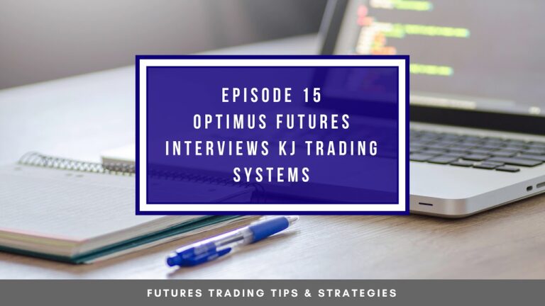 Optimus Futures Interviews KJ Trading Systems – #15