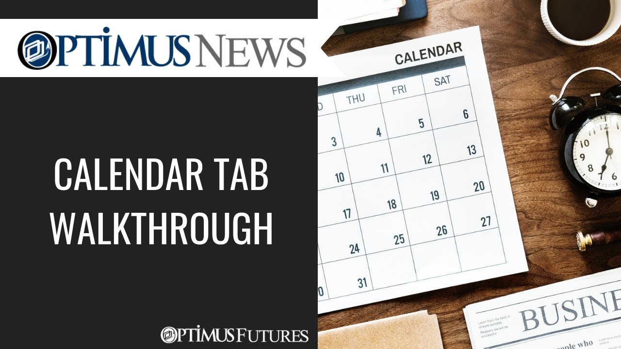 Optimus News – Calendar Tab Walkthrough | Optimus Futures
