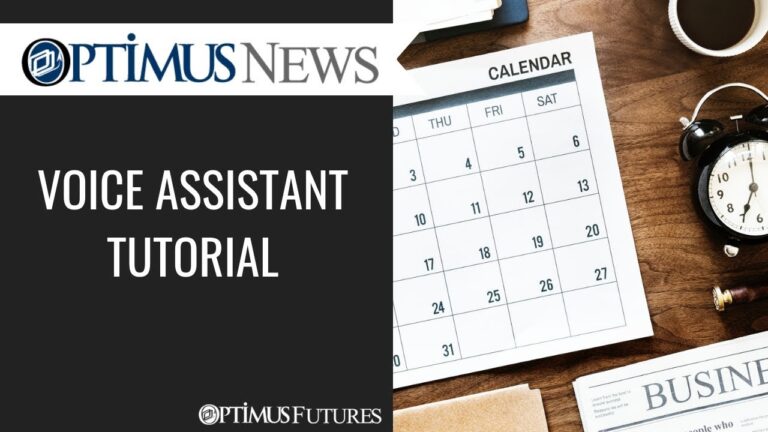 Optimus News – Voice Assistant Tutorial | Optimus Futures