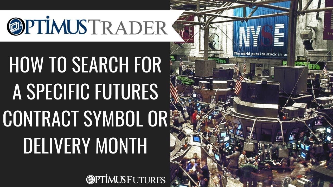 How to Search for A Specific Futures Contract Symbol or Delivery Month