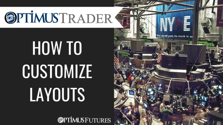 Optimus Trader – How to Customize Layouts
