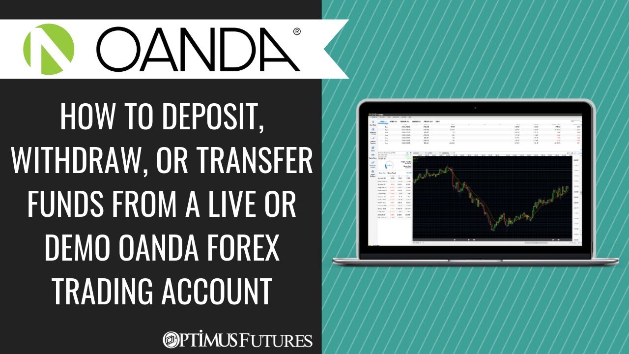 How to Deposit, Withdraw, or Transfer Funds from a Live or Demo OANDA Forex Trading Account