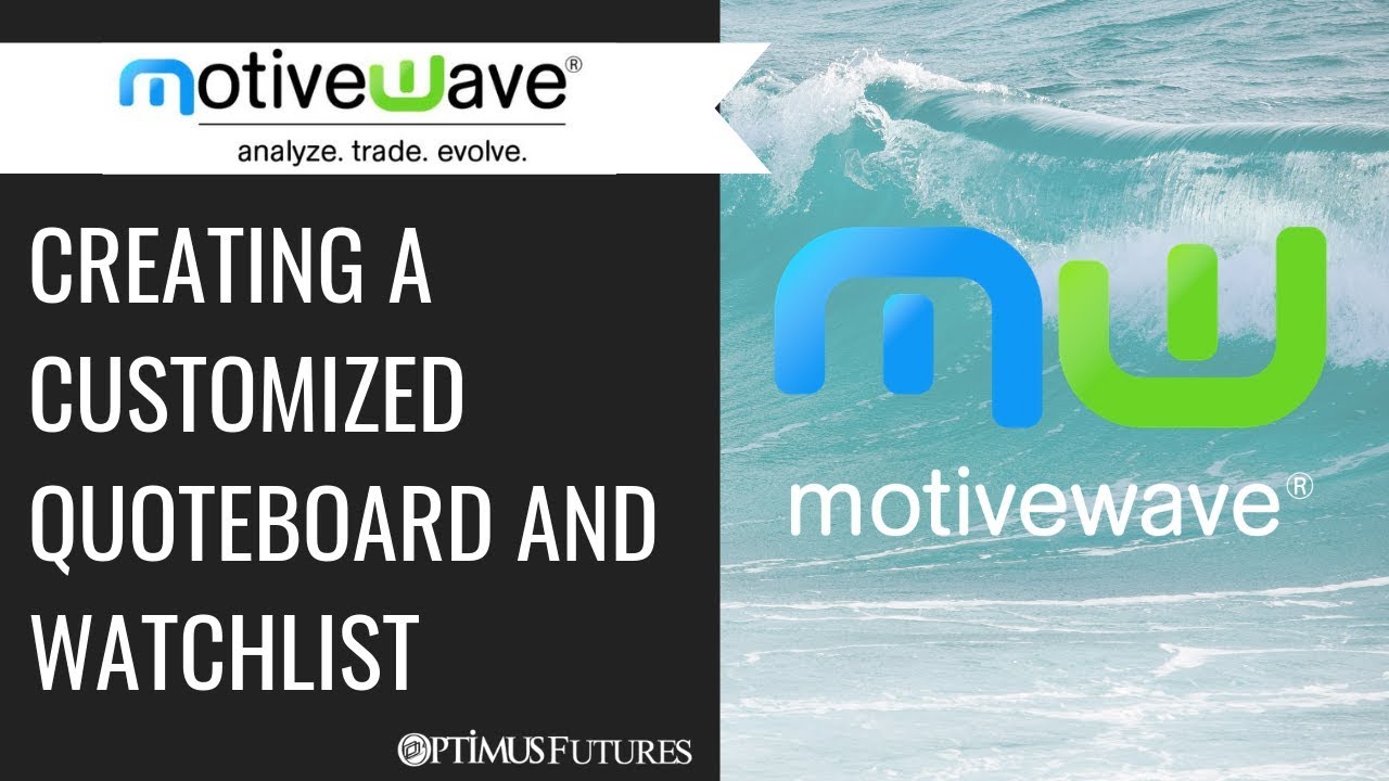 MotiveWave – Creating a Customized QuoteBoard and Watchlist