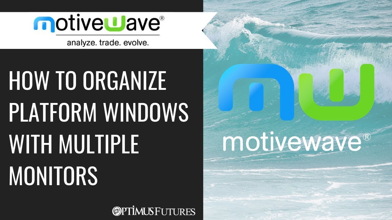 MotiveWave – How to Organize Platform Windows with Multiple Monitors