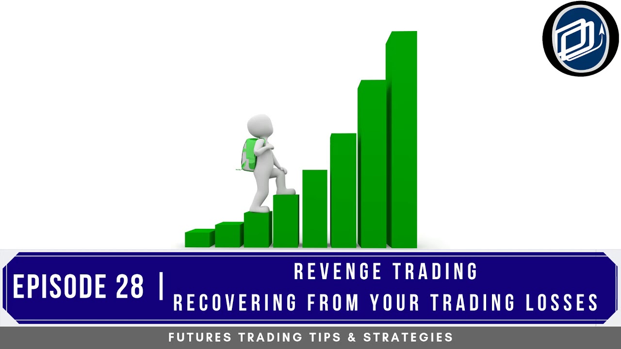 Revenge Trading | Recovering from your Trading Losses – #28