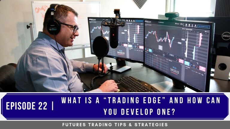 What Is A “Trading Edge” And How Can You Develop One? – #22