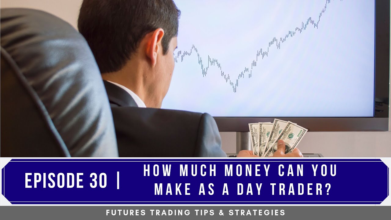 How Much Money Can YOU Make As A Day Trader? – #30