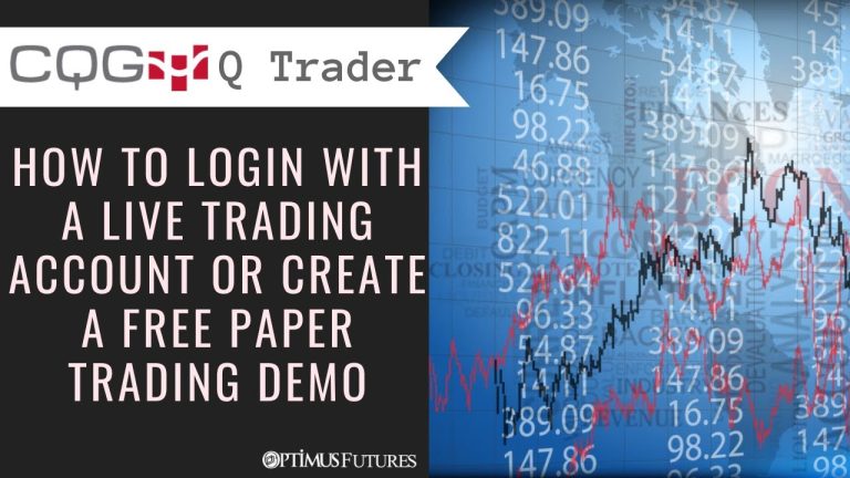 CQG Q Trader – How to Login with a Live Trading Account or Create a FREE Paper Trading Demo
