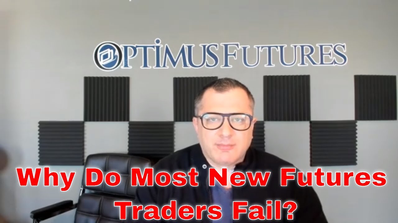 Why Do Most New Futures Traders Fail? – Ep 41