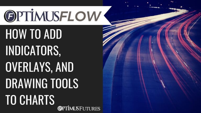 Optimus Flow – How to add Indicators, Overlays, and Drawing Tools to Charts