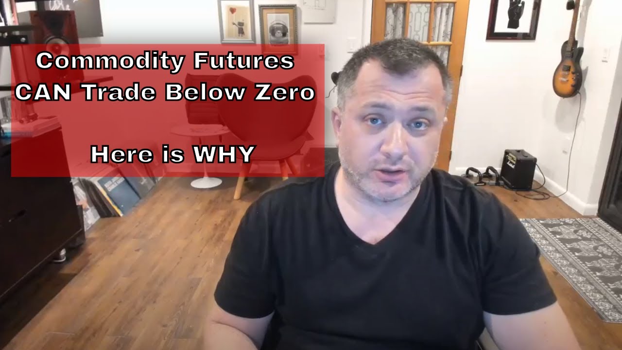 Commodity Futures CAN Trade Below Zero | Here is WHY