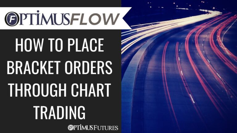 Optimus Flow – How to Place Bracket Orders Through Chart Trading