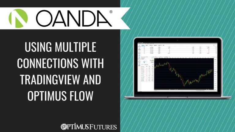 OANDA – Using Multiple Connections with TradingView and Optimus Flow