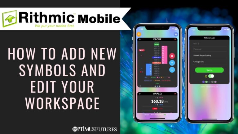 Rithmic Trader Mobile – How to add new Symbols and Edit Your Workspace