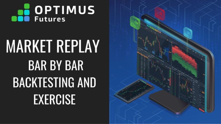 Market Replay – Bar by Bar Backtesting and Exercise