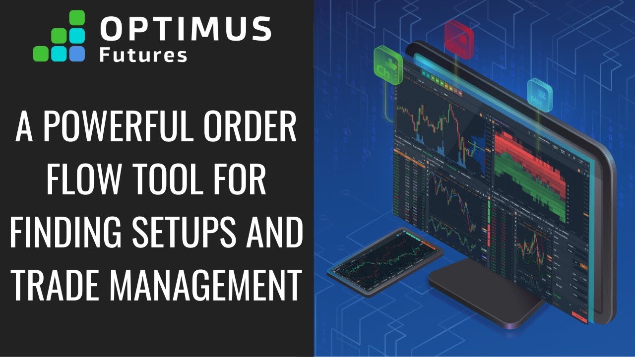 A Powerful Order flow Tool for Finding Setups and Trade Management