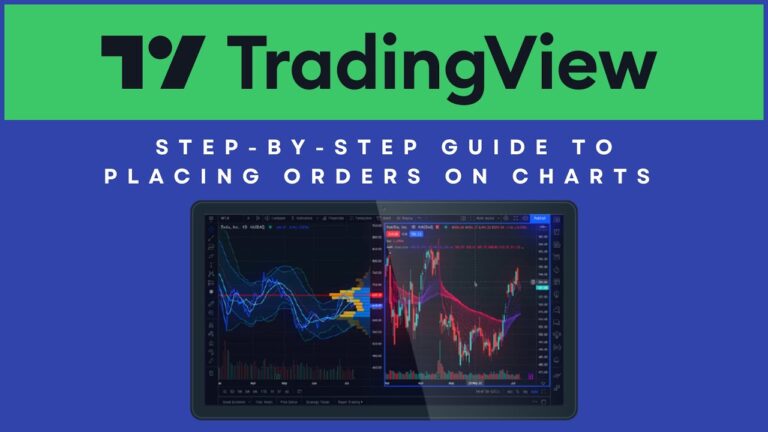 TradingView – A Step-by-Step Guide to Placing Orders on Charts