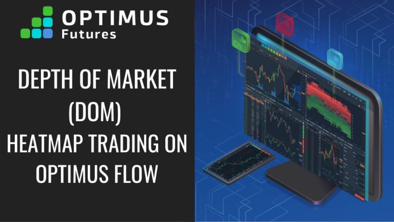 Depth of Market (DOM) Heatmap Trading on Optimus Flow