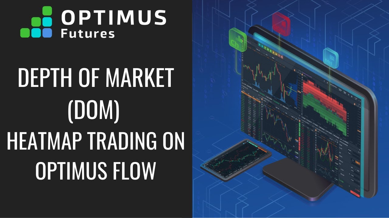 Depth of Market (DOM) Heatmap Trading on Optimus Flow