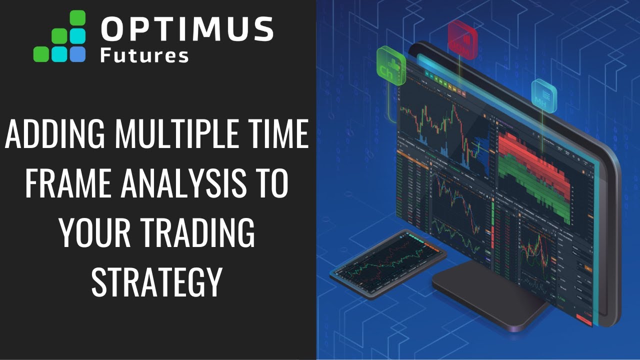 Adding Multiple Time Frame Analysis to Your Trading Strategy