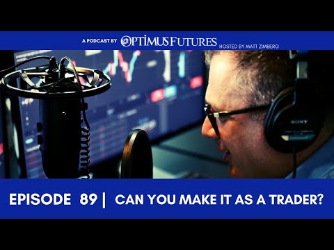 Can You Make it as A Trader? – Ep 89