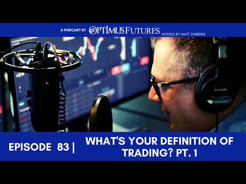 What’s Your Definition of Trading? Pt