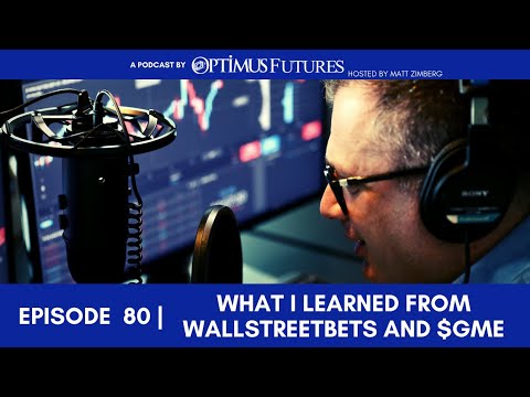 What I Learned From WallStreetBets and $GME – Ep 80
