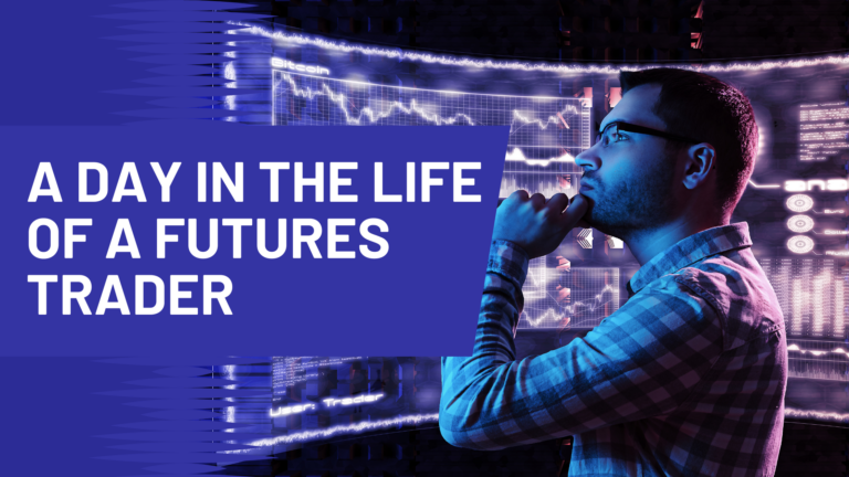 A-Day-in-the-Life-of-a-Futures-Trader