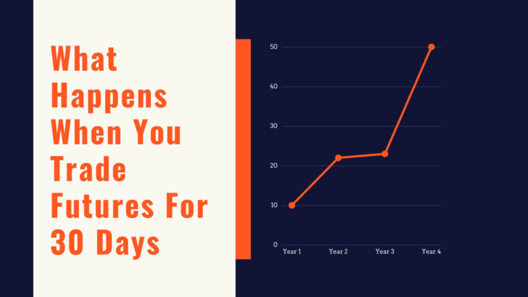 Here-is-What-Happens-When-You-Trade-Futures-For-30-Days