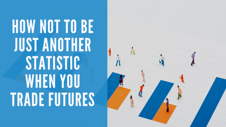 How-Not-To-Be-Just-Another-Statistic-When-You-Trade-Futures