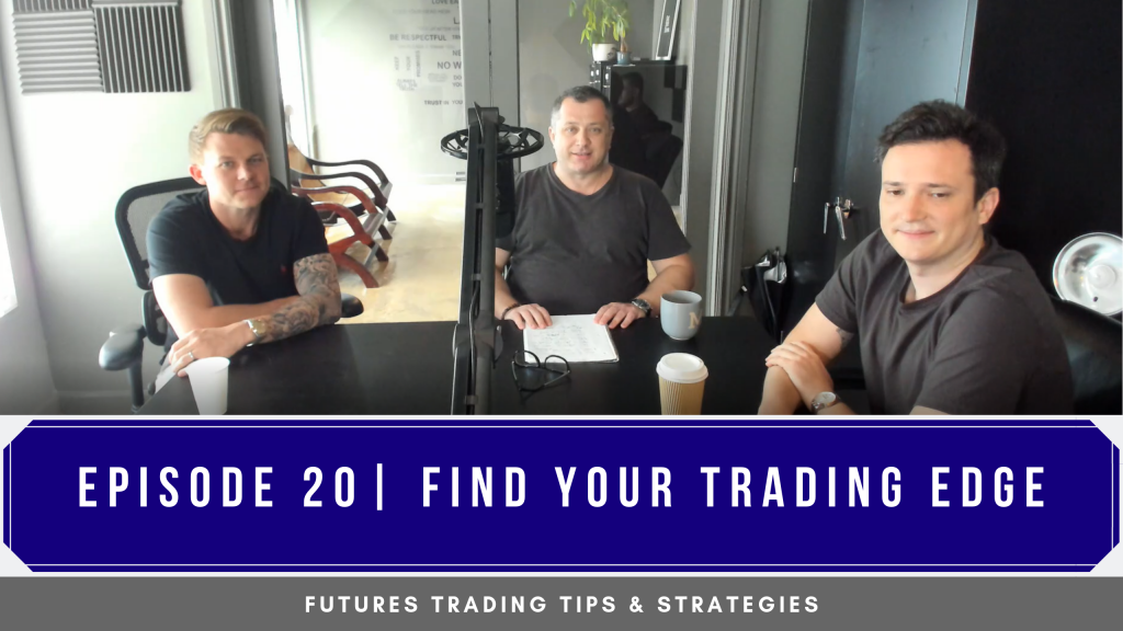 Episode 20 Find your Trading Edge